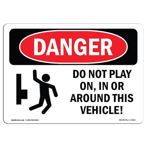 Safety Sign, OSHA Danger, 7" Height, Aluminum, Do Not Play On In Or Around, Landscape